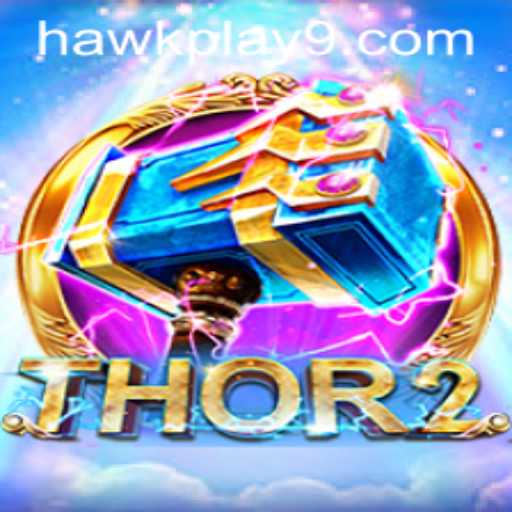 Discovering Thor2: The Rise of Hawkplay in Gaming